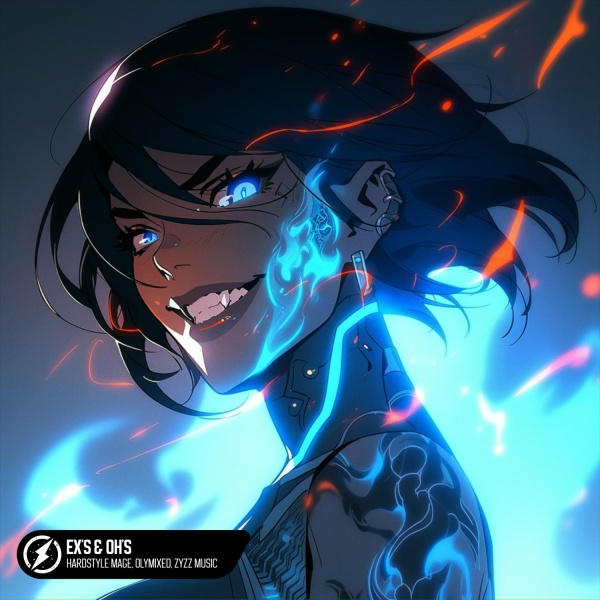 HARDSTYLE MAGE, Olymixed, ZYZZ Music - Ex's & Oh's