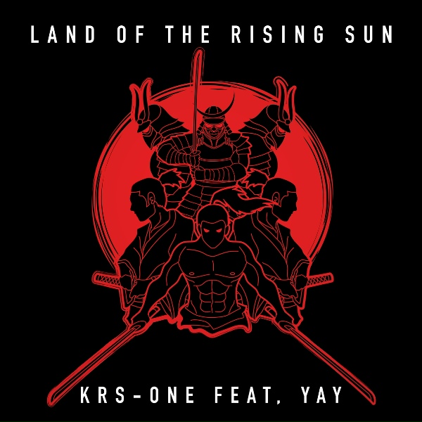KRS-One feat. YAY - Land of the Rising Sun