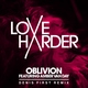 Love Harder feat. Amber Van Day - Oblivion (Denis First Remix) (Denis First Remix)