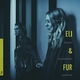 Eli & Fur - Something Was Real