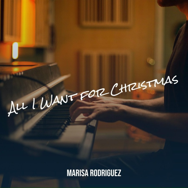 Marisa Rodriguez - All I Want for Christmas