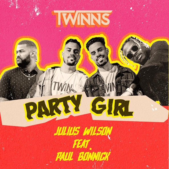TWINNS, Julius Wilson feat. Paul Bonnick - Party Girl