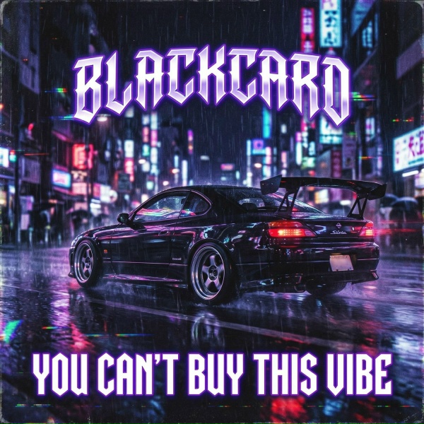 BLACKCARD - You Can't Buy This Vibe
