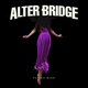 Alter Bridge - Pay No Mind