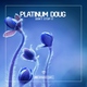 Platinum Doug - Don't Stop It (Original Club Mix) (Original Club Mix)