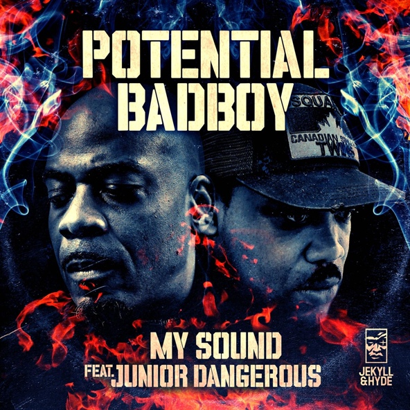 Potential Badboy, Junior Dangerous - Dangerous