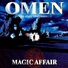 Magic Affair - Omen III (Single Edit) (Single Edit)