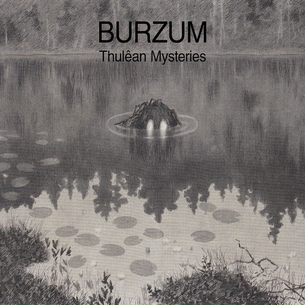 Burzum - The Loss of Thul&ecirc;