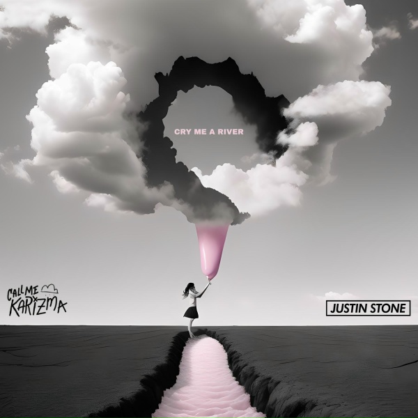 Call Me Karizma feat. Justin Stone - Cry Me a River