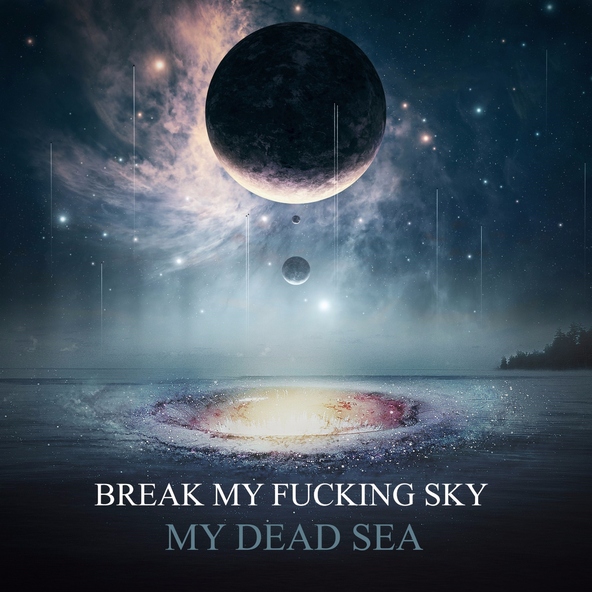 Break My Fucking Sky - Hope