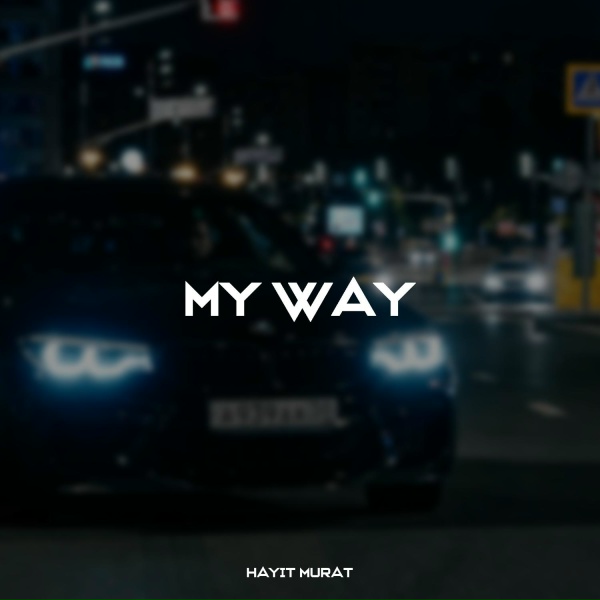 Hayit Murat - My Way