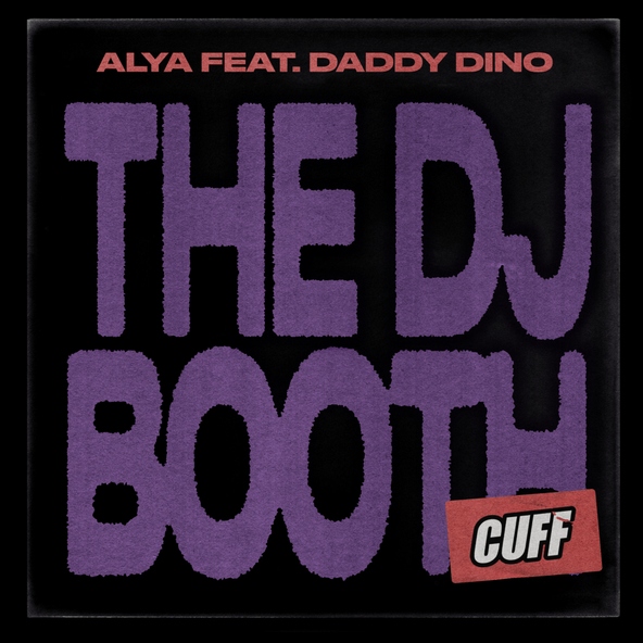 ALYA (FR), DADDY DINO - The DJ Booth