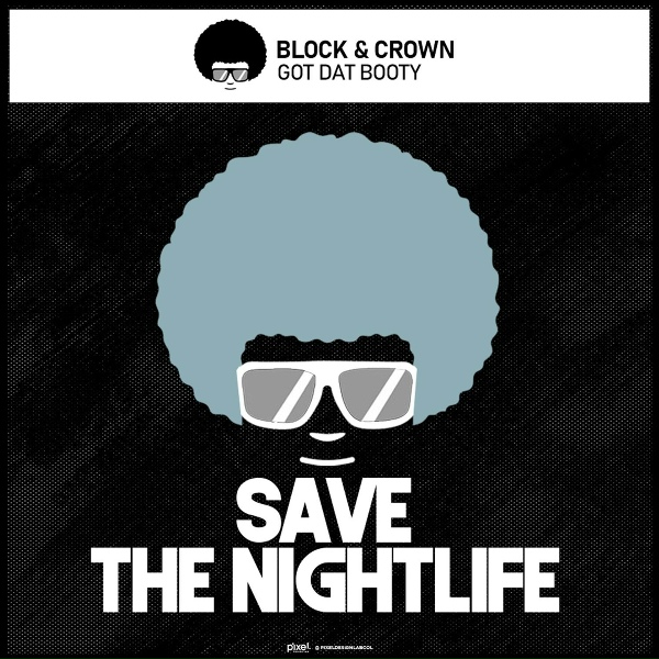 Block & Crown - Got Dat Booty