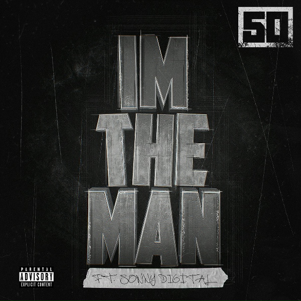 50 Cent feat. Sonny Digital - I'm The Man