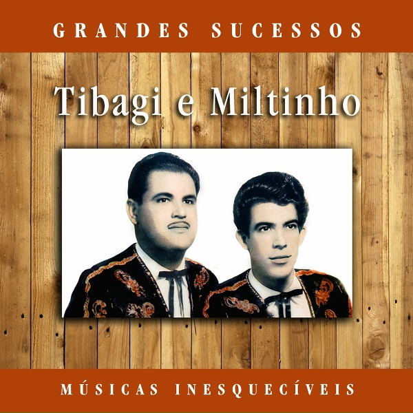 Tibagi e Miltinho - A Mulher do Meu Amigo