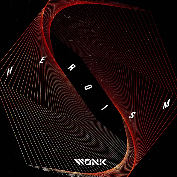 WONK - Heroism