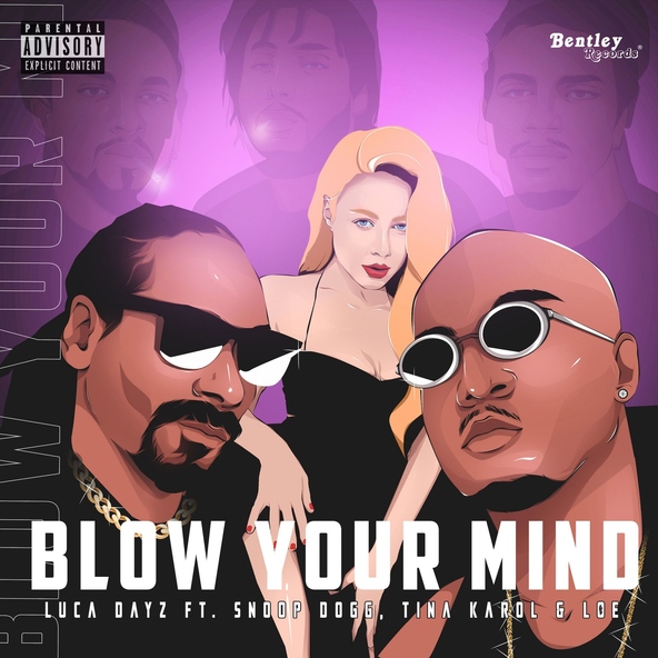 Luca Dayz feat. Snoop Dogg, Tina Karol, L.O.E. - Blow Your Mind