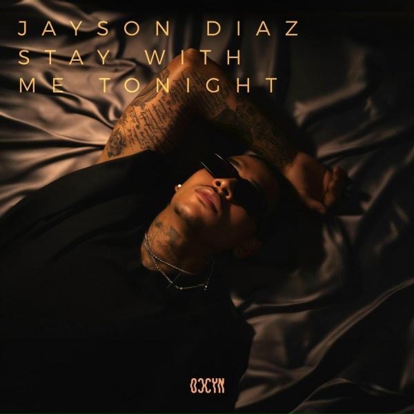 Jayson Diaz - Stay With Me Tonight