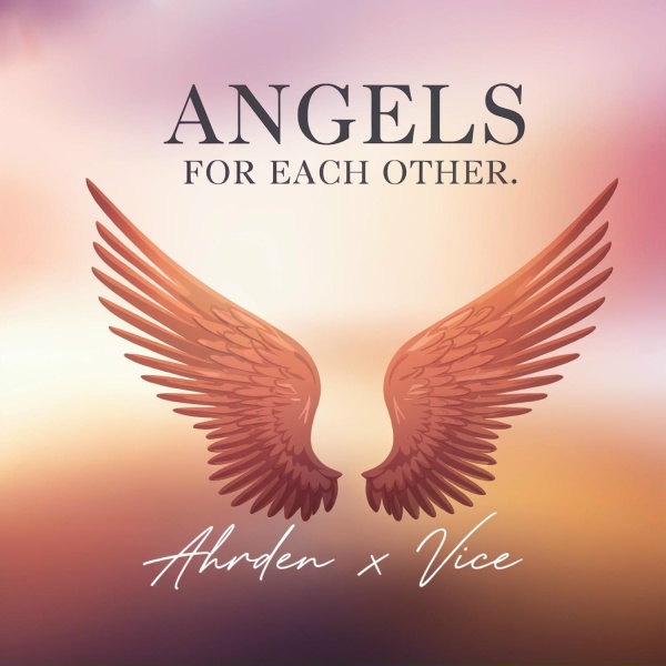 Ahrden, VICE - Angels For Each Other