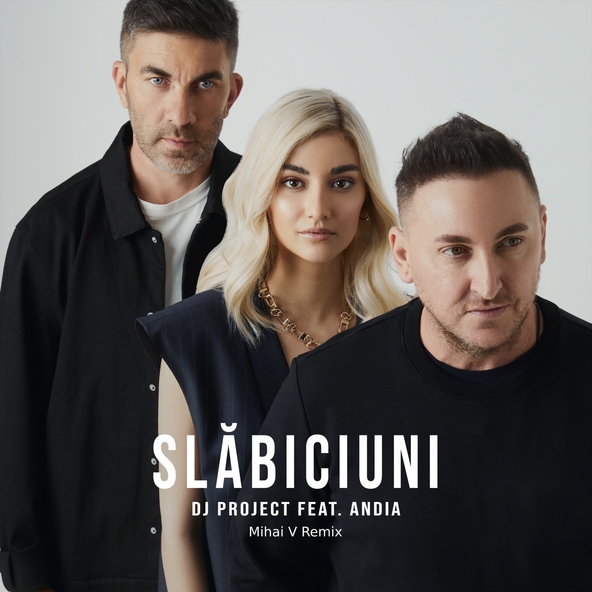 DJ Project Feat. Andia - Slăbiciuni