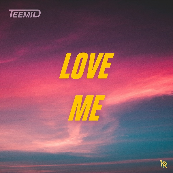 TEEMID - Love Me