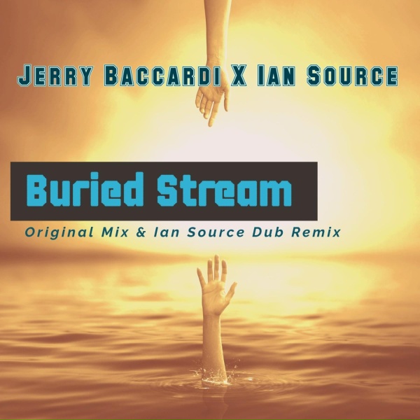Jerry Baccardi, Ian Source - Buried Stream