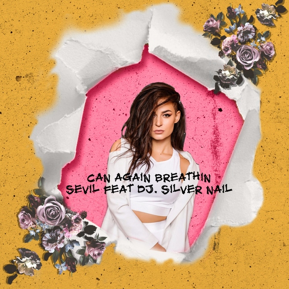 Sevil feat. DJ Silver Nail - Can Again Breathin