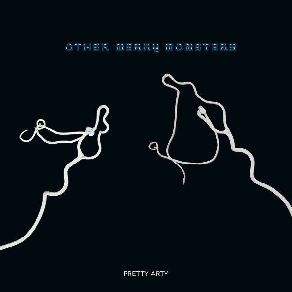 Other Merry Monsters - I'm Just Trying to Be Arty