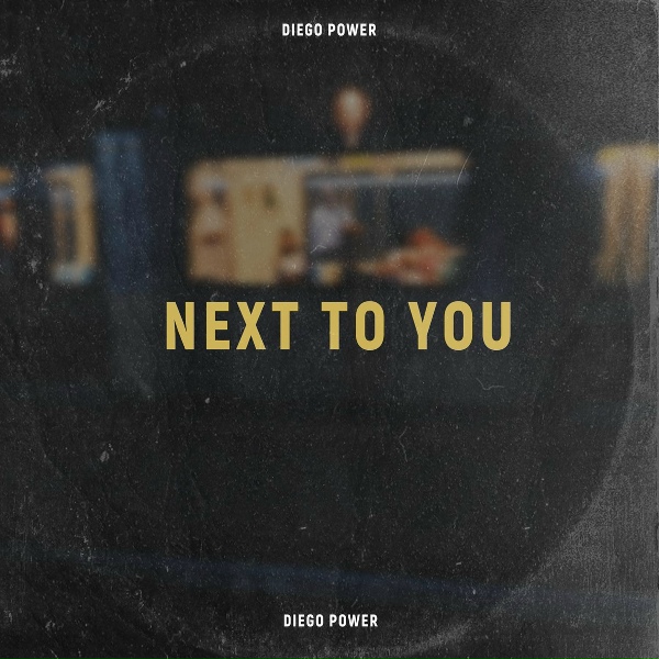 Diego Power - Next to You
