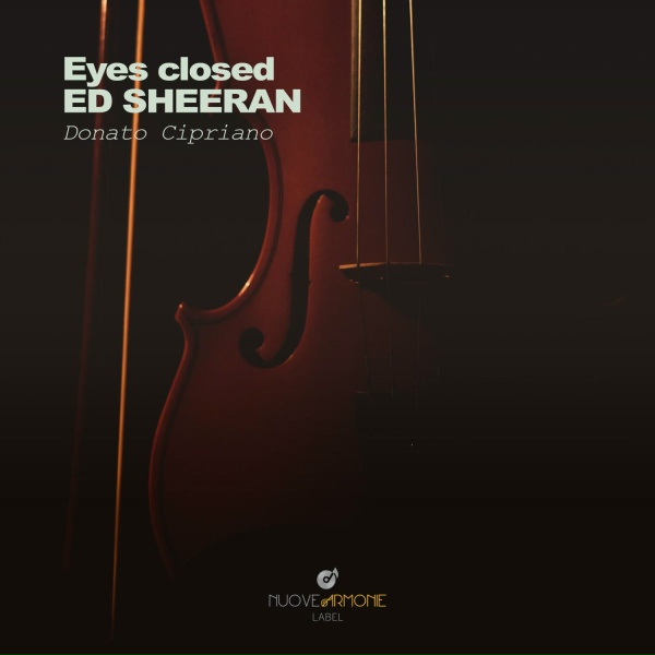 Donato Cipriano - Eyes Closed ED SHEERAN (Violin Cover)