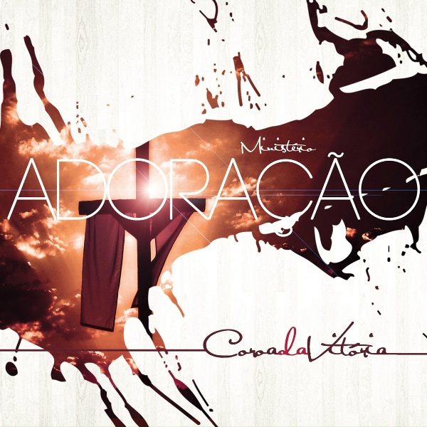 Ministério Adoração, Octavia de Assis, Robinho Coelho feat. Olívia Torres, Edson Carvalho
