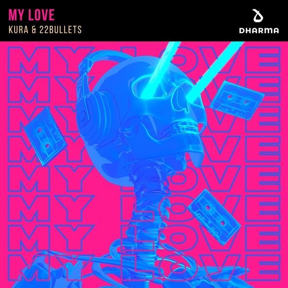 KURA, 22Bullets - My Love