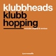 Klubbheads - Klubbhopping (J.M.'S Hard Dub) (J.M.'S Hard Dub)
