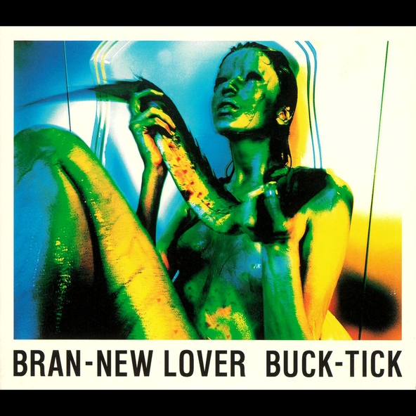 Buck-Tick - Bran-New Lover
