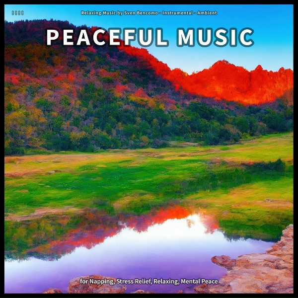 Relaxing Music by Sven Bencomo, Instrumental, Ambient - Study Music