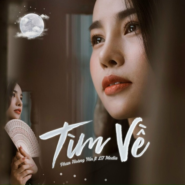 Phan Ho&agrave;ng Yến feat. LT Media - T&igrave;m Về