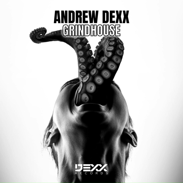 Andrew Dexx - Grindhouse