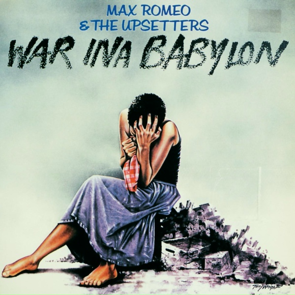 Max Romeo, The Upsetters - War Ina Babylon