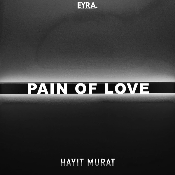 Hayit Murat - Pain of Love
