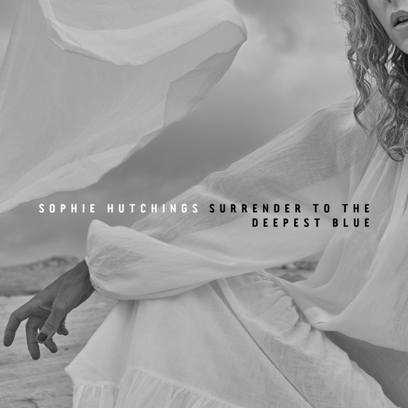 Sophie Hutchings - Surrender To The Deepest Blue