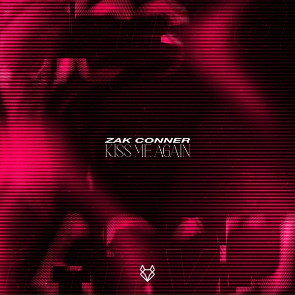Zak Conner - Kiss Me Again