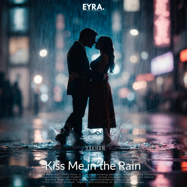 YAKHAN - Kiss Me in the Rain
