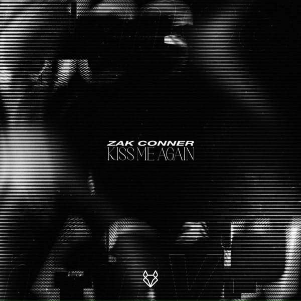 Zak Conner - Kiss Me Again