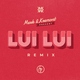 ST - Lui Lui (Merk & Kremont Remix) (Merk & Kremont Remix)