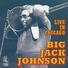 Big Jack Johnson - I Got a Whole Lotta Lovin'