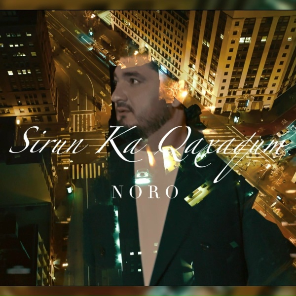 Noro - Sirun Ka Qaxaqum