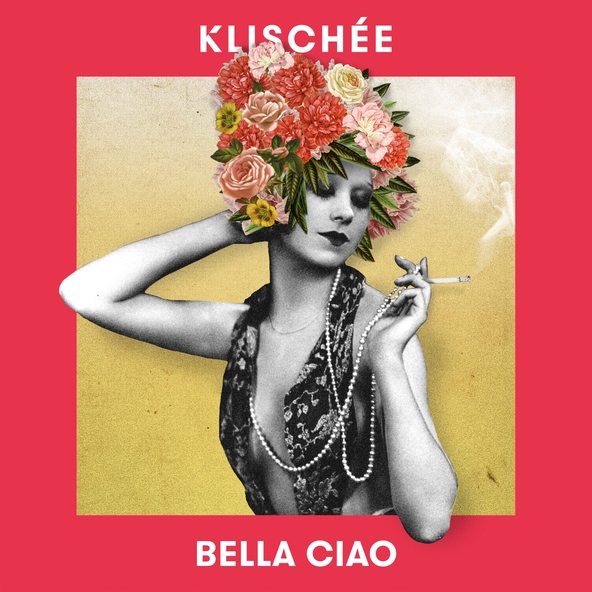 Klisch&eacute;e - Bella Ciao