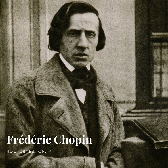 Fr&eacute;d&eacute;ric Chopin - Nocturne in B flat minor, Op. 9 no. 1