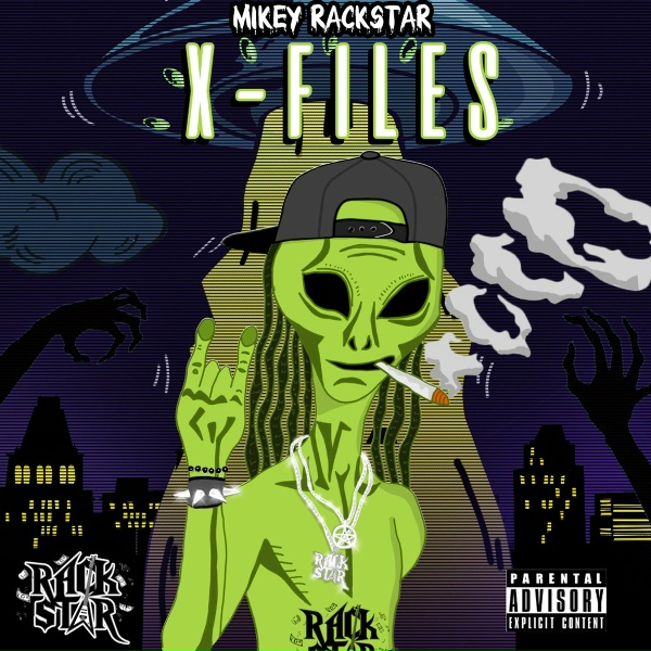 Mikey Rackstar - X Files
