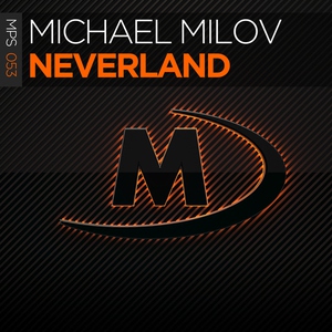 Michael Milov - Neverland(Extended Mix)